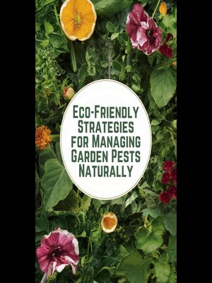 cover image of Eco-Friendly Strategies for Managing Garden Pests Naturally